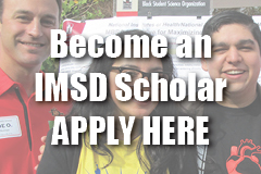 Become an IMSD Scholar: Apply Here